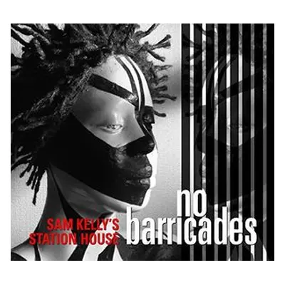 "No Barricades" ("Sam Kelly's Station House") (CD / Album)