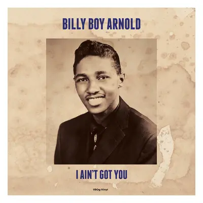 "I Ain't Got You" ("Billy Boy Arnold") (Vinyl / 12" Album)