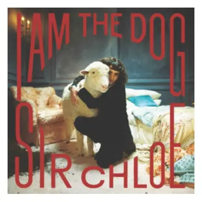 "I Am the Dog" ("Sir Chloe") (CD / Album)