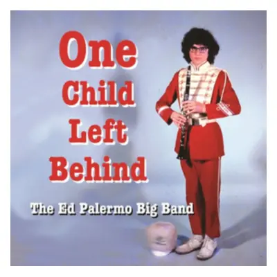 "One Child Left Behind" ("Ed Palermo Big Band") (CD / Album)