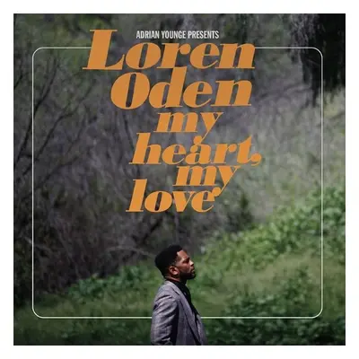 "Adrian Younge Presents Loren Oden: My Heart, My Love" ("Loren Oden") (Vinyl / 12" Album)