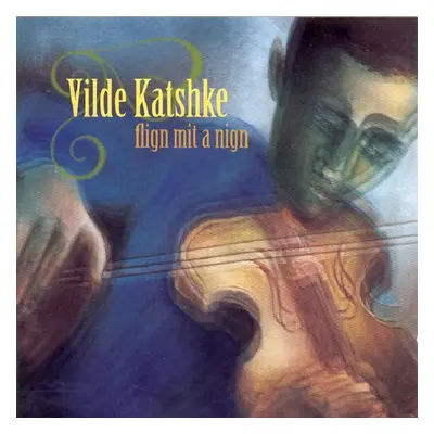 "Flign Mit a Nign" ("Vilde Katshke") (CD / Album)