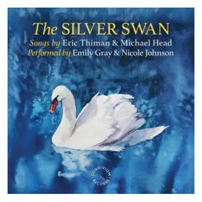 "The Silver Swan: Songs By Eric Thiman & Michael Head" ("") (CD / Album)