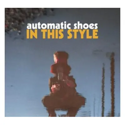 "In This Style" ("Automatic Shoes") (CD / Album)