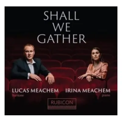 "Lucas Meachem/Irina Meachem: Shall We Gather" ("") (CD / Album)