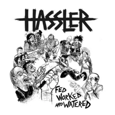 "Fed, Worked and Watered" ("Hassler") (Vinyl / 12" Album)