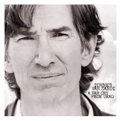 "A Far Cry from Dead" ("Townes Van Zandt") (Vinyl / 12" Album)