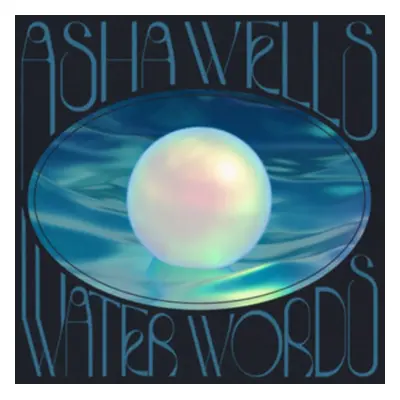 "Water Words" ("Asha Wells") (CD / Album Digipak)