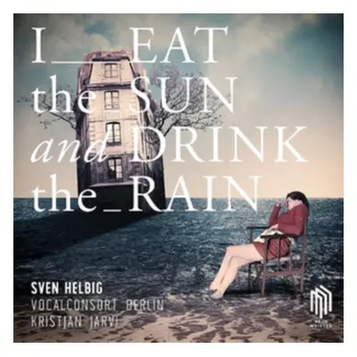 "Sven Helbig: I Eat the Sun and Drink the Rain" ("") (CD / Album)