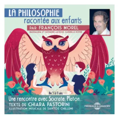 "La Philosophie Raconte Aux Enfants Par Franois Morel" ("") (CD / Album)