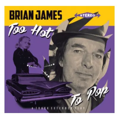 "Too Hot to Pop" ("Brian James") (Vinyl / 7" EP)