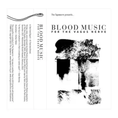 "For the Vagus Nerve" ("Blood Music") (Cassette Tape)