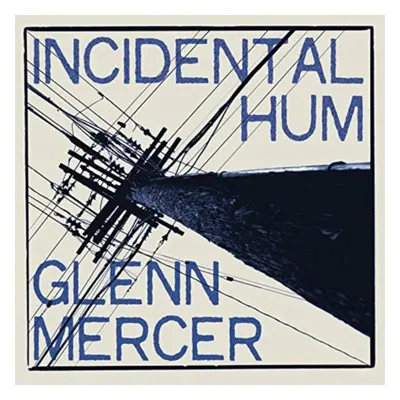 "Incidental Hum" ("Glenn Mercer") (CD / Album)