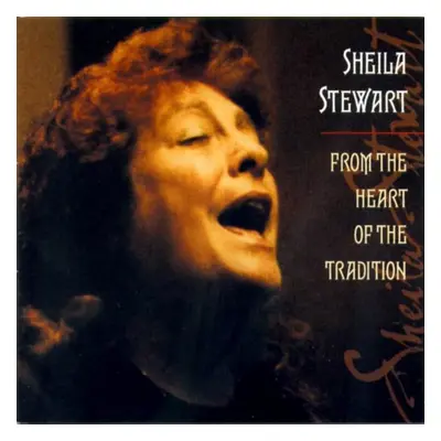 "From The Heart Of The Tradition" ("Sheila Stewart") (CD / Album)