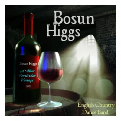 "A Most Particular Vintage" ("Bosun Higgs") (CD / Album)