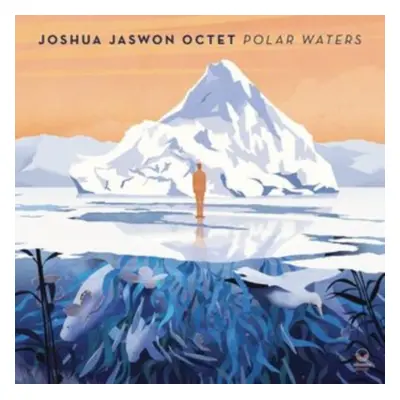 "Polar Waters" ("Joshua Jaswon Octet") (CD / Album)