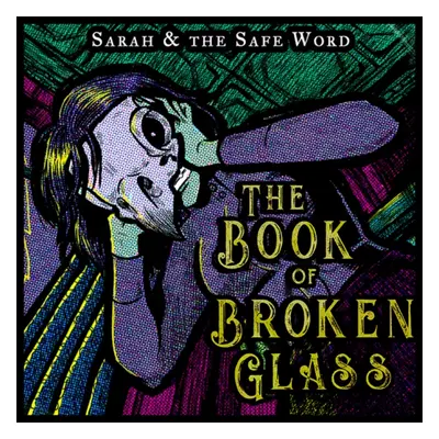 "The book of broken glass" ("Sarah and the Safe Word") (CD / Album)