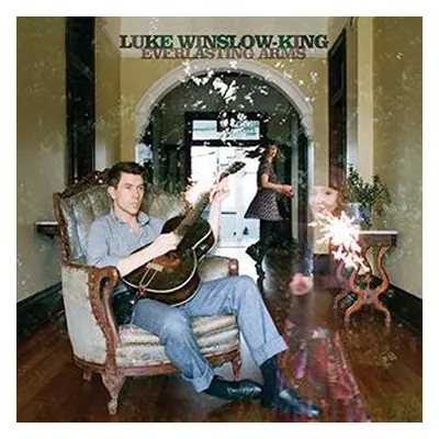 "Everlasting Arms" ("Luke Winslow-King") (Vinyl / 12" Album)