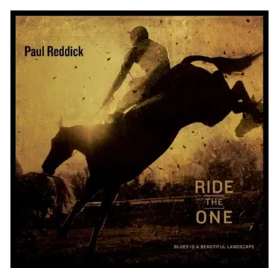 "Ride the One" ("Paul Reddick") (CD / Album)