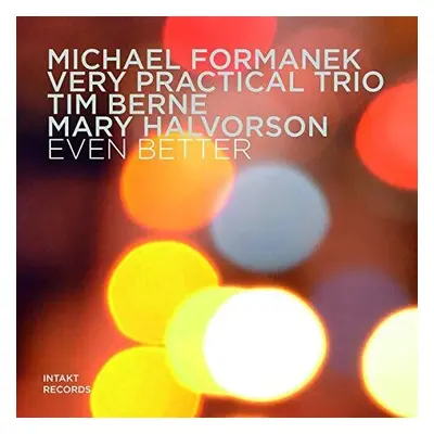 "Even Better" ("Michael Formanek Very Practical Trio") (CD / Album)