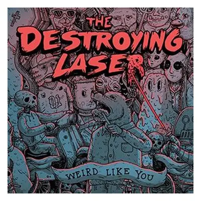 "Weird Like You" ("The Destroying Laser") (Vinyl / 12" Album)