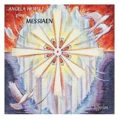 "Angela Hewitt Plays Messiaen" ("") (CD / Album)