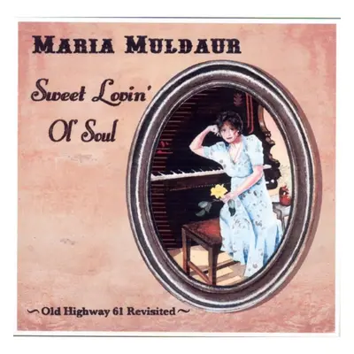 "Sweet Lovin' Ol' Soul: Old Highway 61 Revisited" ("Maria Muldaur") (CD / Album)