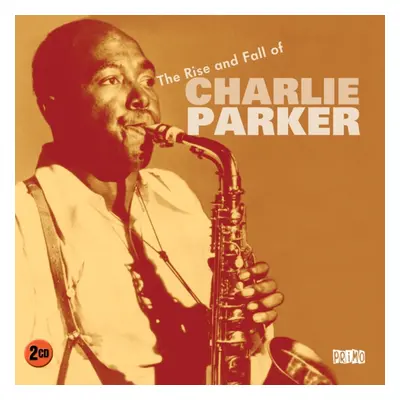 "The Rise and Fall of Charlie Parker" ("Charlie Parker") (CD / Album)