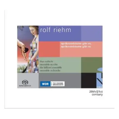 "Rolf Riehm: Aprikosenbume Gibt Es, Aprikosenbume Gibt Es" ("") (SACD / Hybrid)