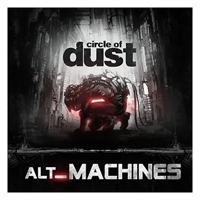 "Alt_Machines" ("Circle of Dust") (CD / Album)