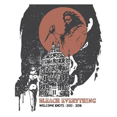 "Welcome Idiots" ("Bleach Everything") (Vinyl / 12" Album Coloured Vinyl)