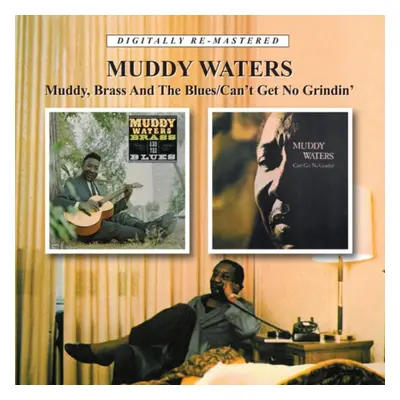 "Muddy, Brass and the Blues/Can't Get No Grindin'" ("Muddy Waters") (CD / Remastered Album)