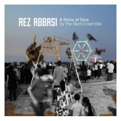 "A Throw of Dice" ("Rez Abbasi & The Silent Ensemble") (CD / Album)