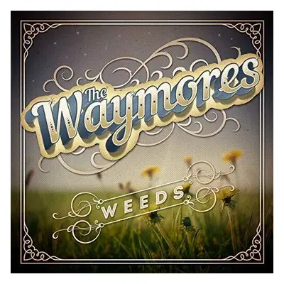 "Weeds" ("The Waymores") (Vinyl / 12" Album)