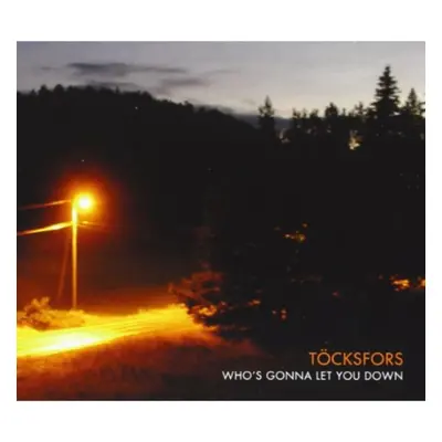 "Who's gonna let you down" ("Tocksfors") (CD / Album)