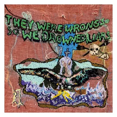 "They Were Wrong, So We Drowned" ("Liars") (Vinyl / 12" Album Coloured Vinyl)