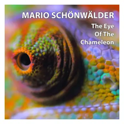 "The eye of the chameleon" ("Mario Schonwalder") (CD / Album)