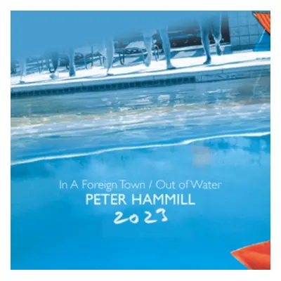 "In a Foreign Town/Out of Water" ("Peter Hammill") (CD / Album)