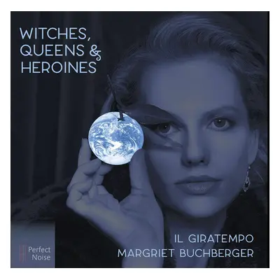 "Margriet Buchberger/Il Giratempo: Witches, Queens & Heroines" ("") (CD / Album)