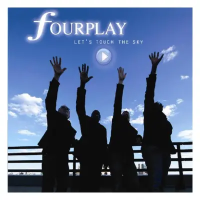 "Let's Touch the Sky" ("Fourplay") (CD / Album)