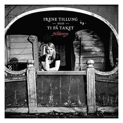 "Hildersyn" ("Irene Tillung & Ti p taket") (CD / Album)