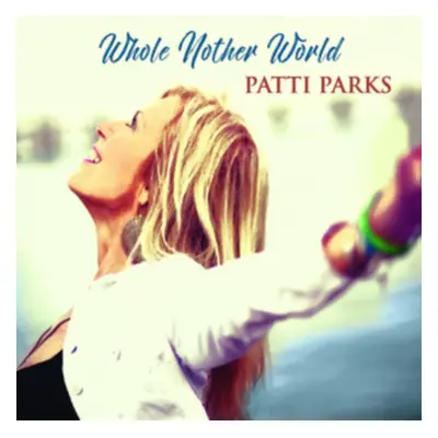 "Whole Nother World" ("Patti Parks") (CD / Album)