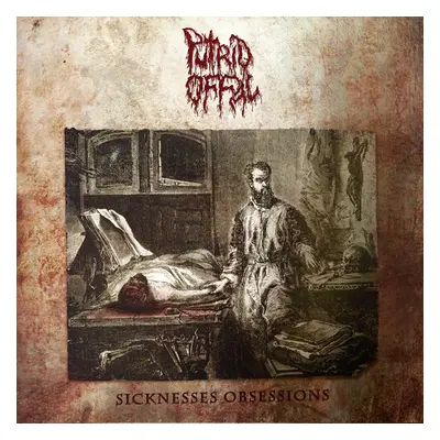 "Sickness Obsessions" ("Putrid Offal") (CD / Album with DVD)