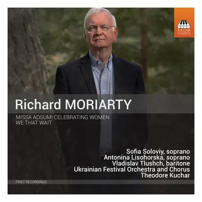 "Richard Moriarty: Missa Adsum! Celebrating Women/We That Wait" ("") (CD / Album)