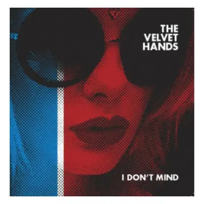 "I Don't Mind" ("The Velvet Hands") (Vinyl / 7" Single Coloured Vinyl)