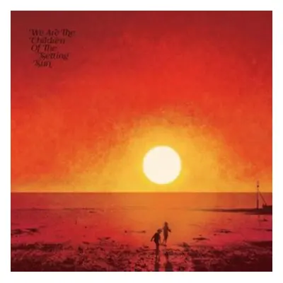 "Paul Hillery Presents: We Are the Children of the Setting Sun" ("") (CD / Album)