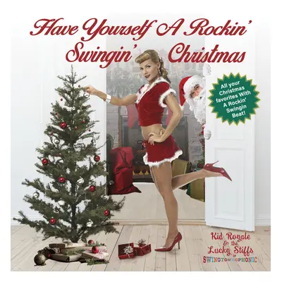 "Have Yourself a Rockin' Swingin' Christmas" ("Kid Royale & The Lucky Stiffs") (CD / Album)