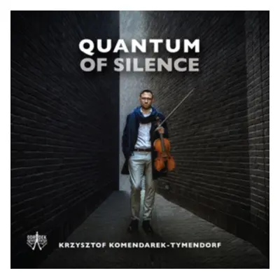 "Krzysztof Komendarek-Tymendorf: Quantum of Silence" ("") (CD / Album)