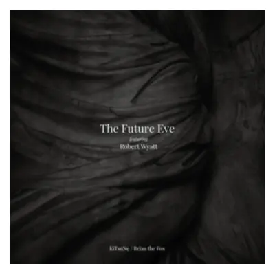 "KiTsuNe/Brian the Fox" ("The Future Eve feat. Robert Wyatt") (Vinyl / 12" Album)