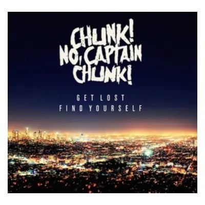 "Get Lost, Find Yourself" ("Chunk! No, Captain Chunk!") (CD / Album)